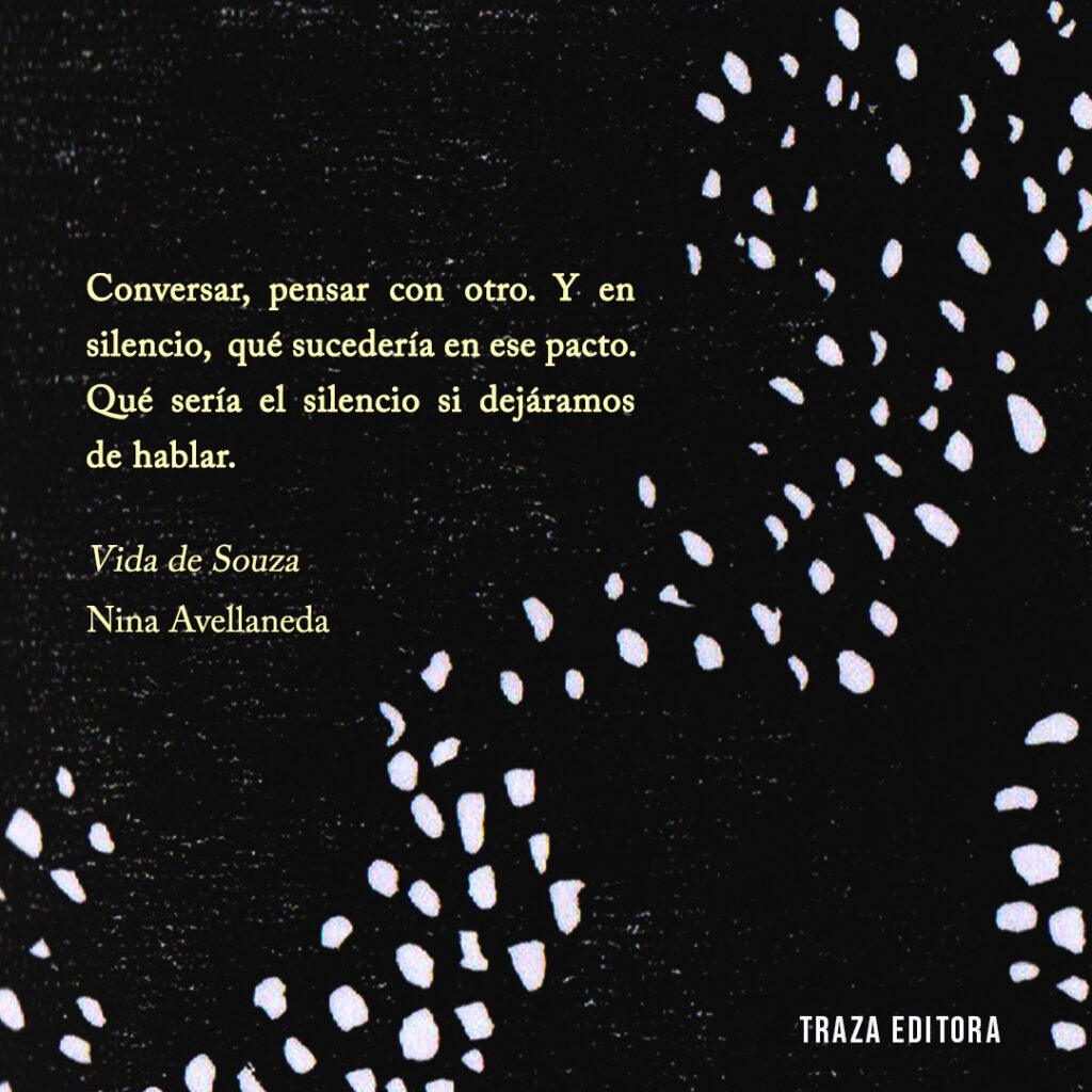 Escribir es siempre una posibilidad generosa. Vida de Souza de Nina Avellaneda